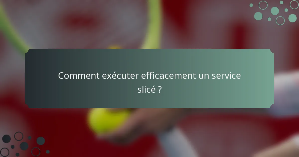 Comment exécuter efficacement un service slicé ?